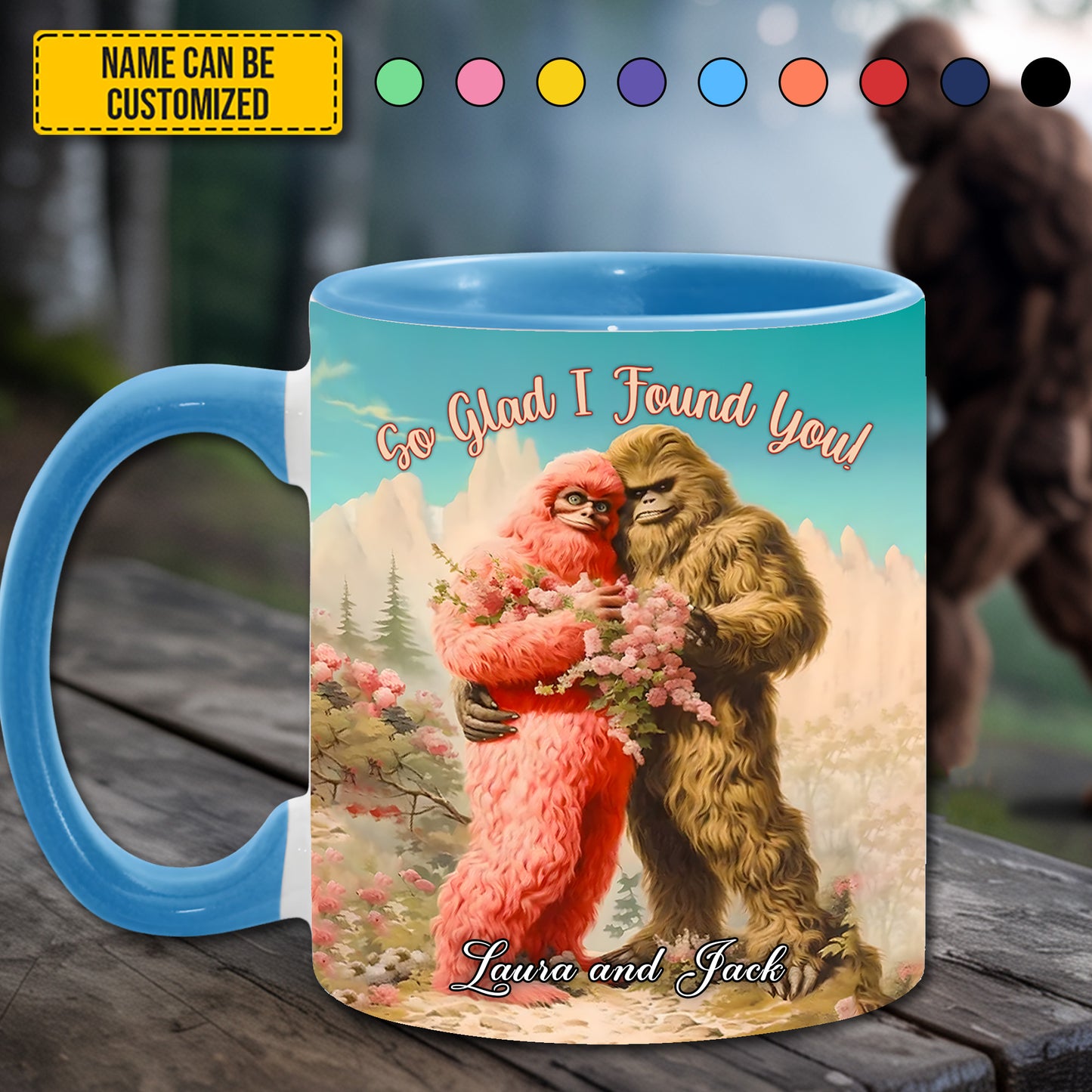 So Glad I Found You - BigFoot Lovers Anniversary Personalized Bigfoot Accent Mug!