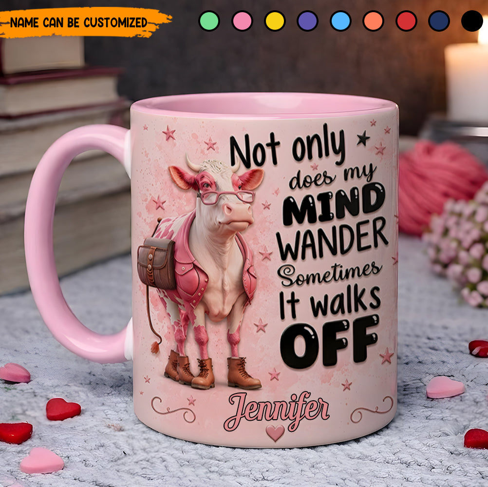 Not Only Does My Mind Wander - Personalized Cow Accent Mug