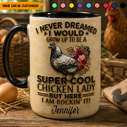 I Never Dreamed - Personalized Chicken Accent Mug
