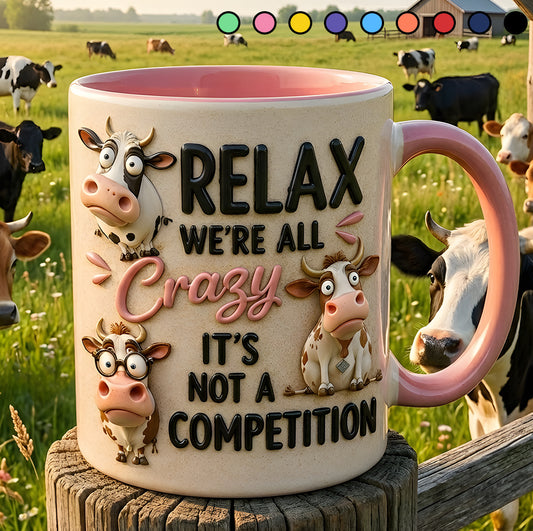 Relax We're All Crazy - Cow Accent Mug