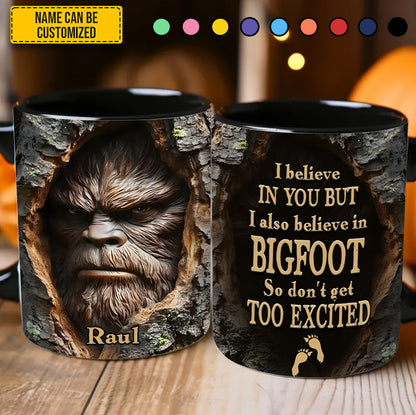 I Believe in You (and Bigfoot) – Personalized Funny Accent Mug