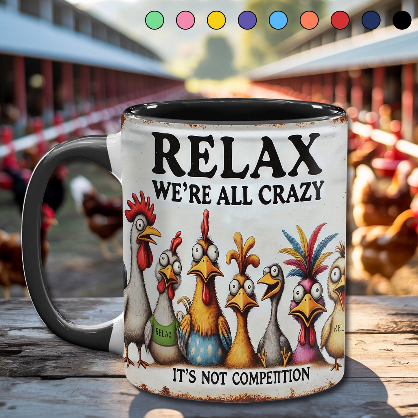 Relax We're All Crazy - Chicken Accent Mug