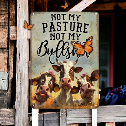 Not My BullShit - Metal Sign