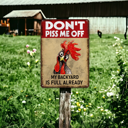 Don't Piss Me Off - Chicken Metal Sign