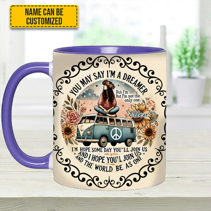 You May Say I'm A Dreamer - Personalized Hippie Accent Mug