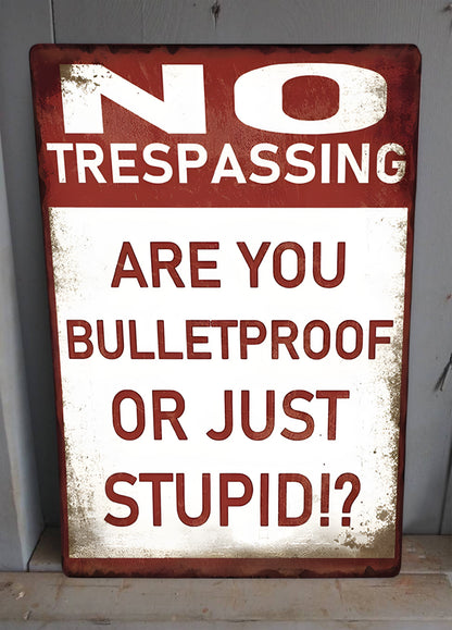 No Trespassing - Funny Gift For Home