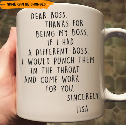 If I Had A Different Boss I Would Punch Them In The Throat - Personalized Funny Mug