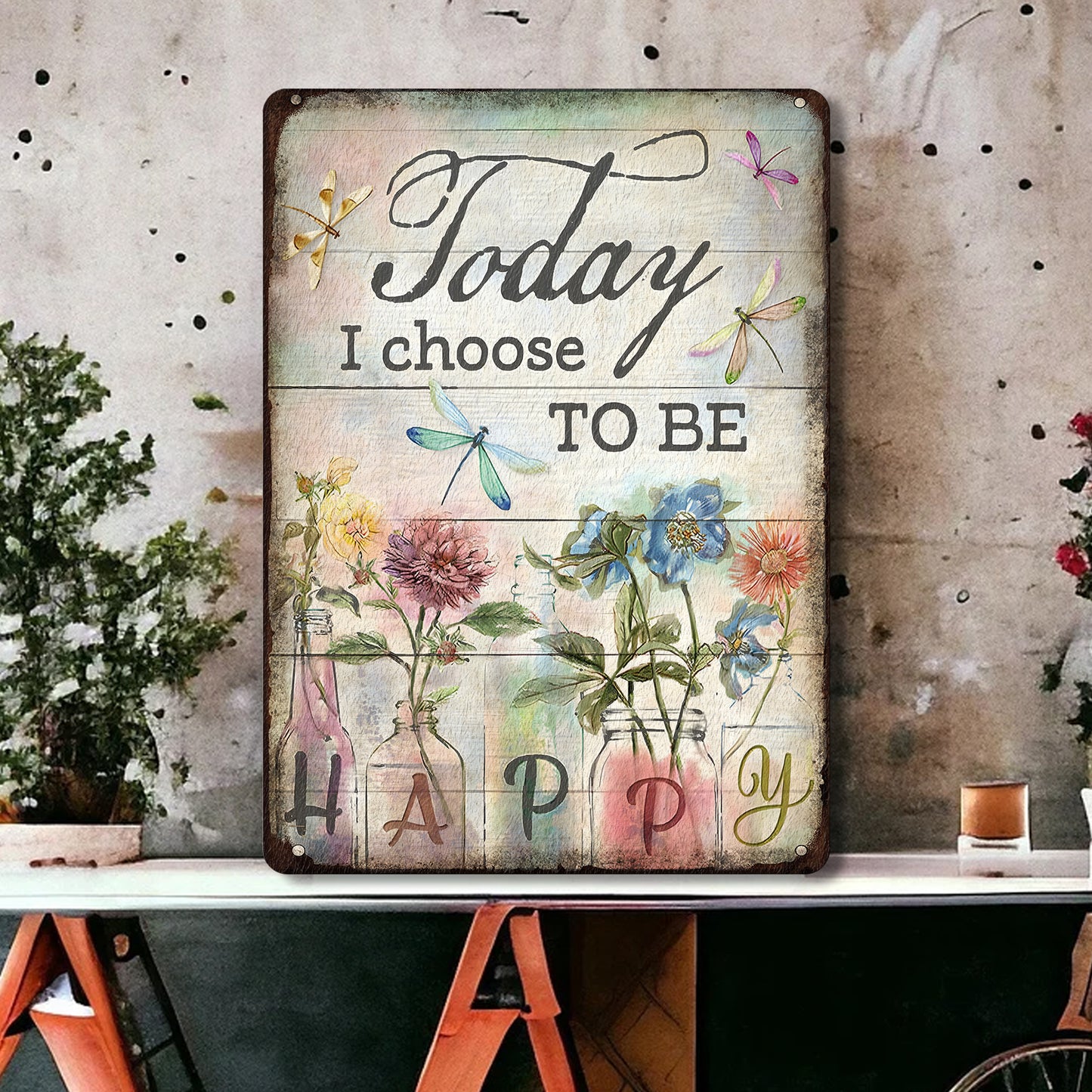 Today I choose - Flower Metal Sign