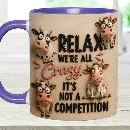 Relax We're All Crazy - Cow Accent Mug