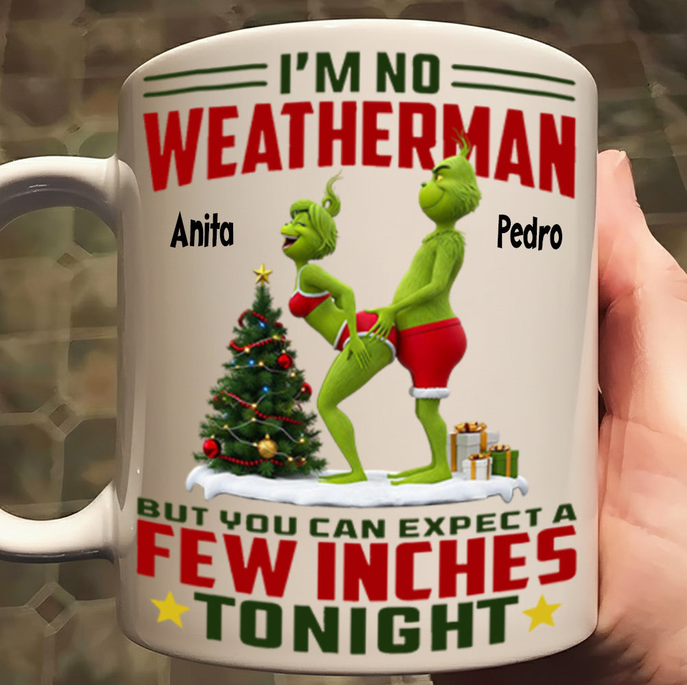 I'm No Weatherman - Funny Christmas Couple Mug