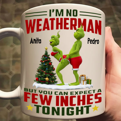 I'm No Weatherman - Funny Christmas Couple Mug