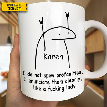 I Do Not Spew Profanities  - Personalized Funny Mug