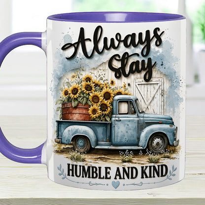 Always Stay Humble And Kind – Personalized Truck Accent Mug