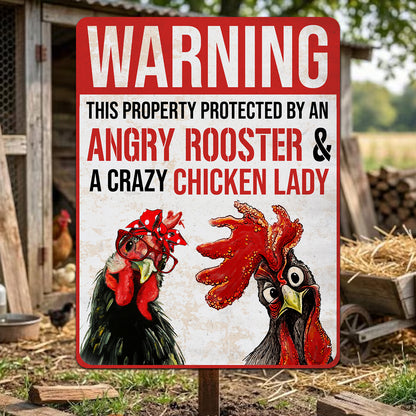 Warning This Property Protected By An Angry Rooster & A Crazy Chicken Lady Metal Sign