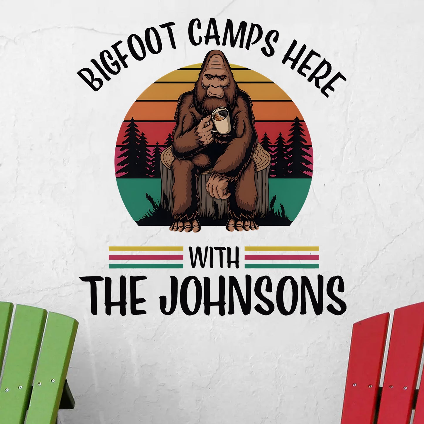 Vintage Bigfoot Camps Here - Personalized Family Name Bigfoot Decal