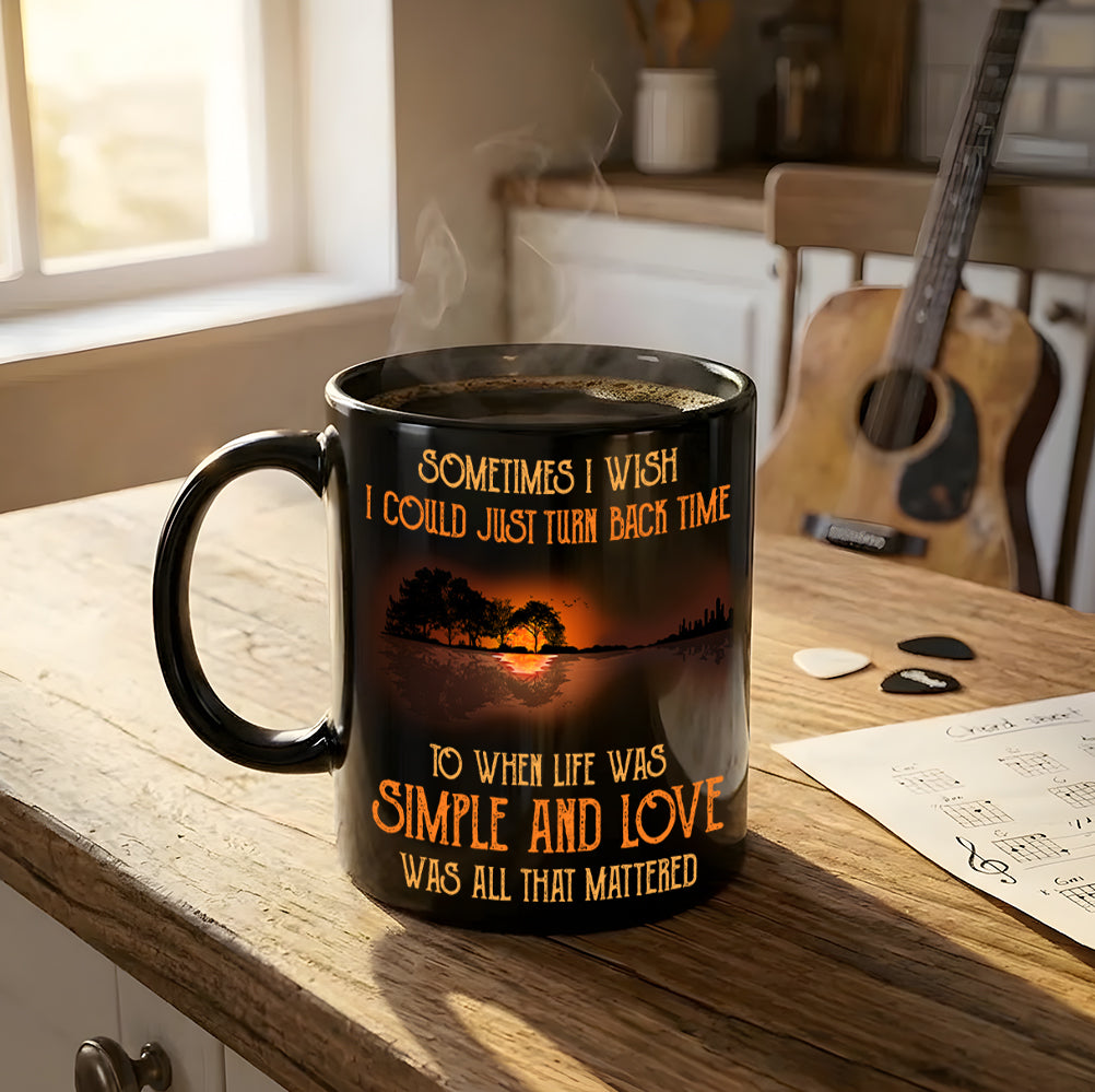 Sometimes I Wish I Could Turn Back Time - Hippie Black Mug