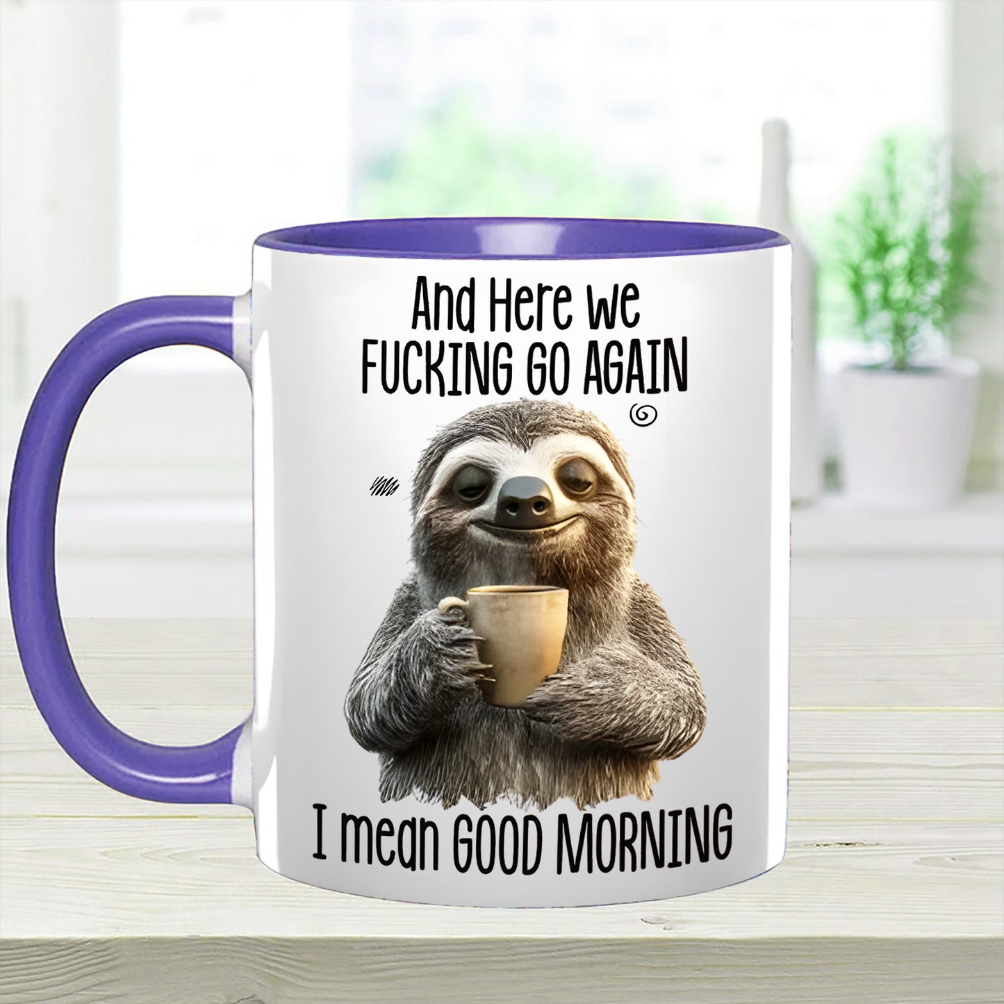 Funny Accent Mug - I Mean Good Morning