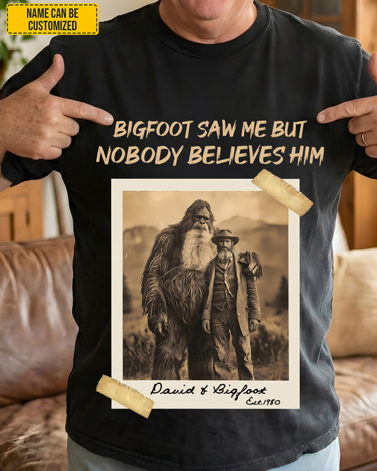 Bigfoot Saw Me But Nobody Believes Him – Personalized Vintage Photo Apparel Ver2