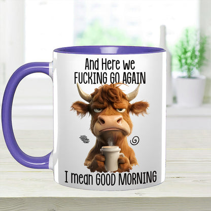 Funny Accent Mug - I Mean Good Morning