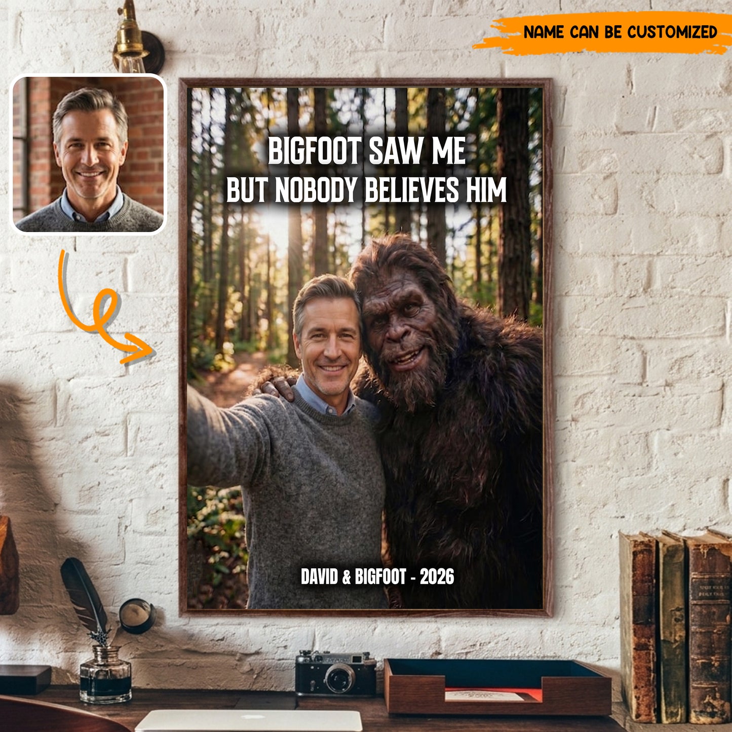 Bigfoot Saw Me But Nobody Believes Him - Personalized Poster Canvas
