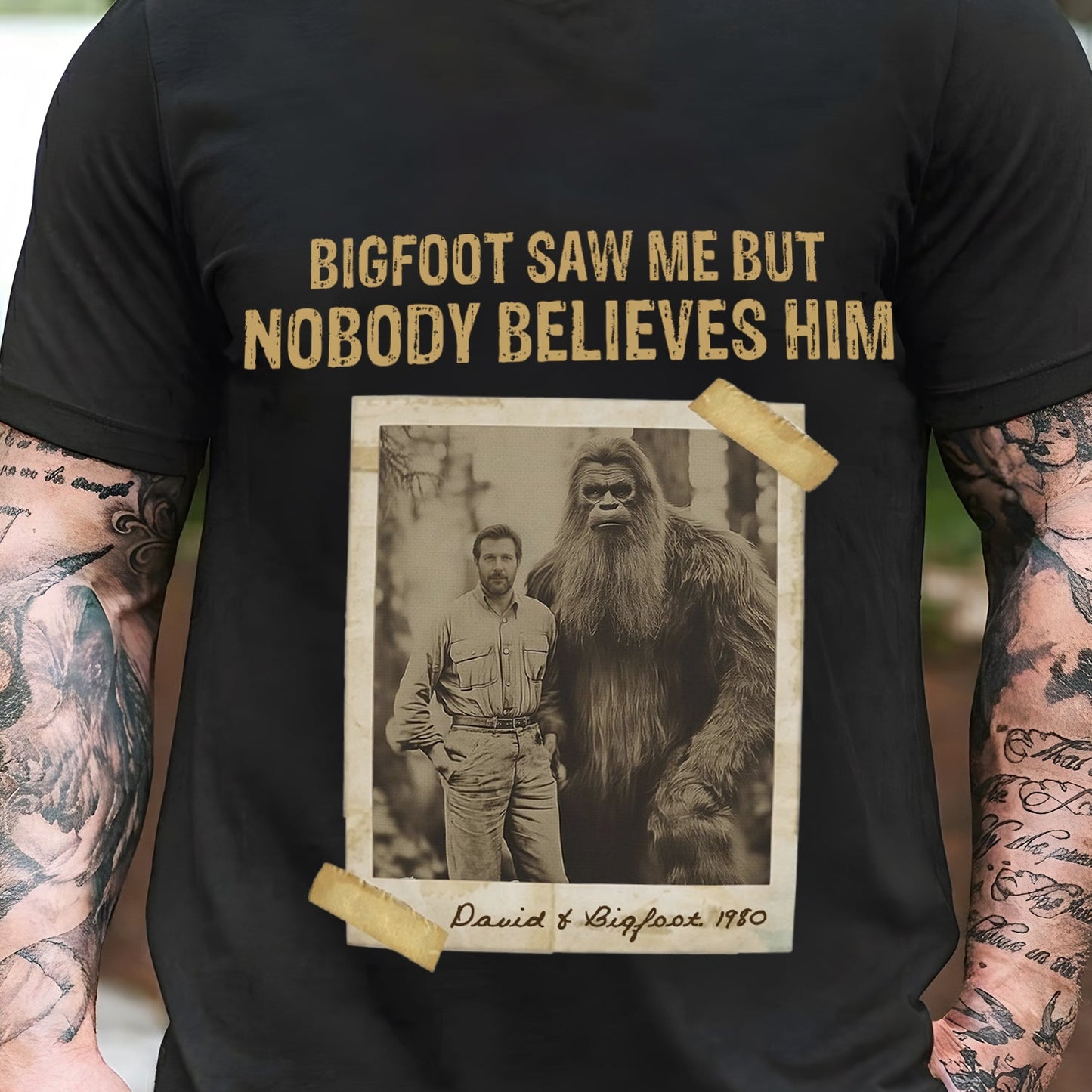 Bigfoot Saw Me But Nobody Believes Him – Personalized Vintage Photo Apparel