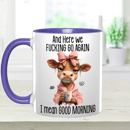 Funny Accent Mug - I Mean Good Morning