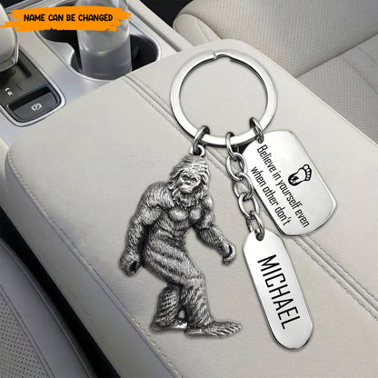 Believe In Yourself - Personalized Bigfoot Keychain