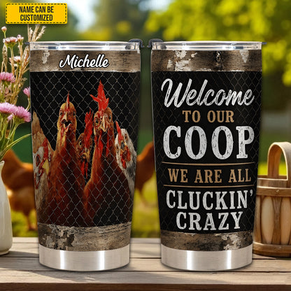 Welcome To Our Coop – Personalized Chicken Tumbler