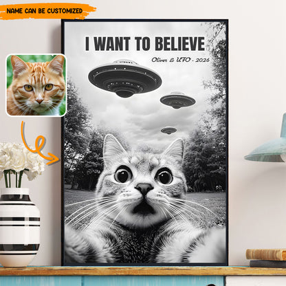 I Want To Believe – Personalized UFO Pet Selfie Photo Poster & Canvas