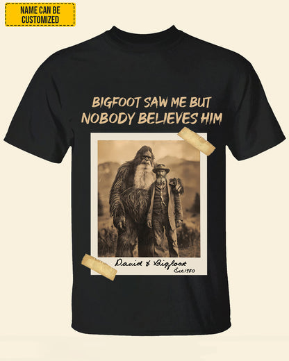Bigfoot Saw Me But Nobody Believes Him – Personalized Vintage Photo Apparel Ver2