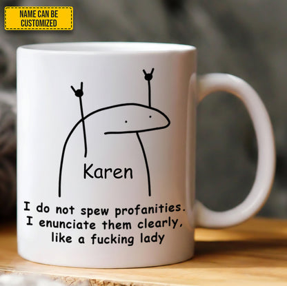 I Do Not Spew Profanities  - Personalized Funny Mug