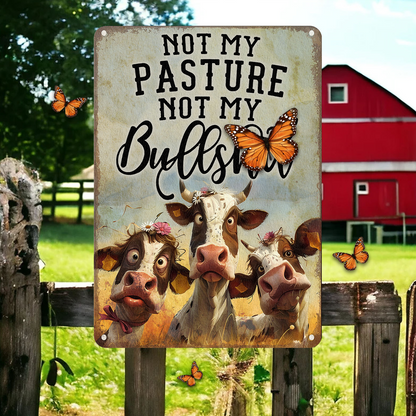 Not My BullShit - Metal Sign