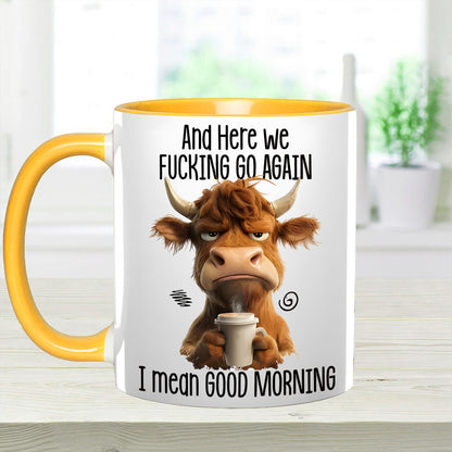 Funny Accent Mug - I Mean Good Morning
