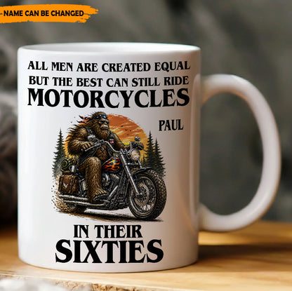 The Best Still Ride In Their Sixties – Personalized Biker White Mug