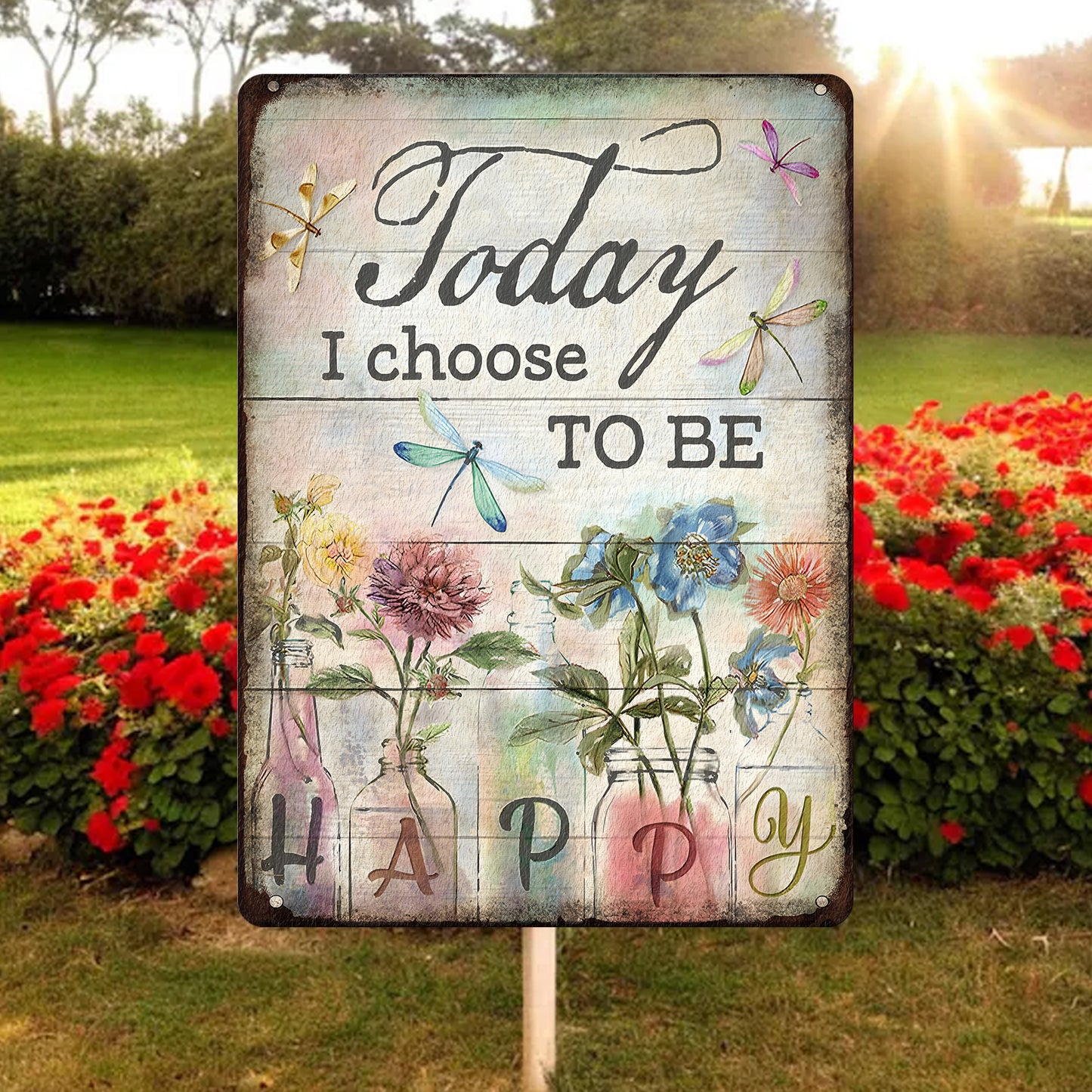 Today I choose - Flower Metal Sign