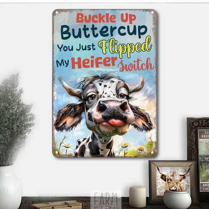 Buckle Up Butter Cup - Metal Sign