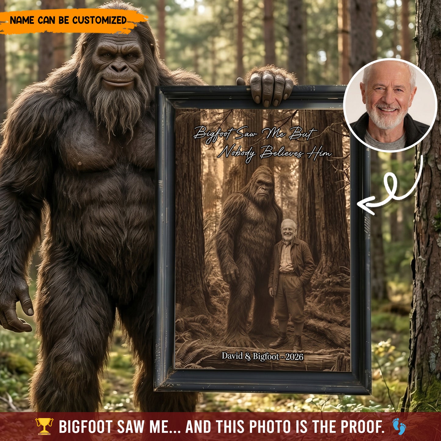 Bigfoot Saw Me But Nobody Believes Him - Personalized Poster Canvas