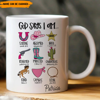 God Says I Am Western Cowgirl Style - Personalized White Mug