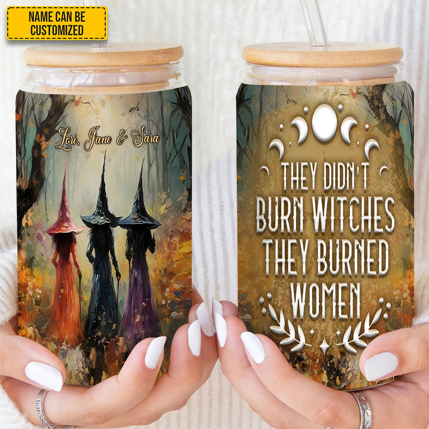 Witch They Didn't Burn Witches They Burned Women Personalized 16Oz Glass Cup