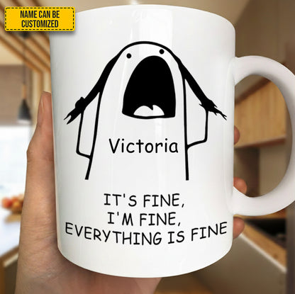 It's Fine I'm Fine - Personalized Funny Mug