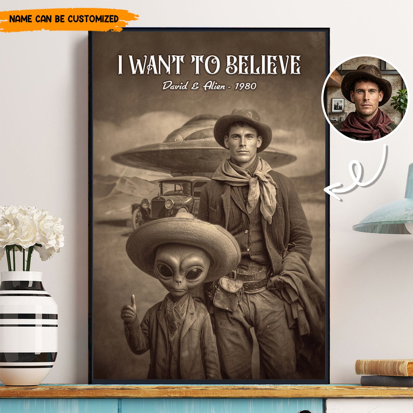 I Want To Believe – Personalized Alien Cowboy Custom Photo Poster & Canvas