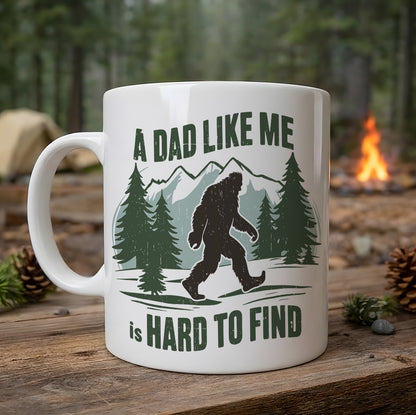A Dad Like Me Is Hard To Find - Bigfoot Funny White Mug