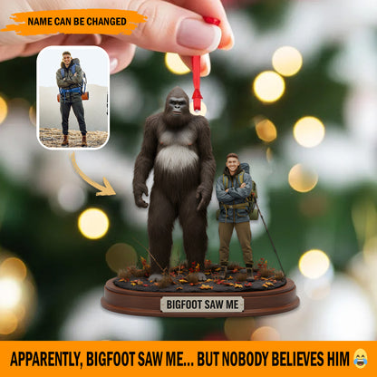 The Day Bigfoot Saw Me – Personalized Funny Memory Ornament