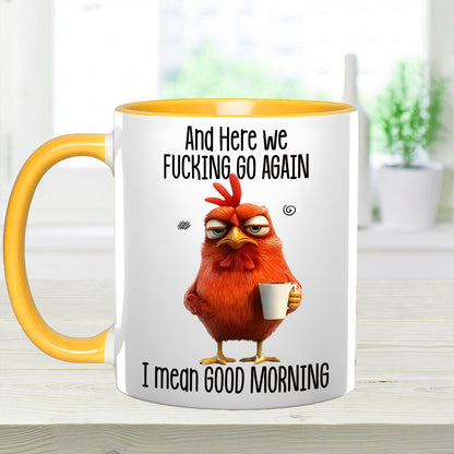 Funny Accent Mug - I Mean Good Morning