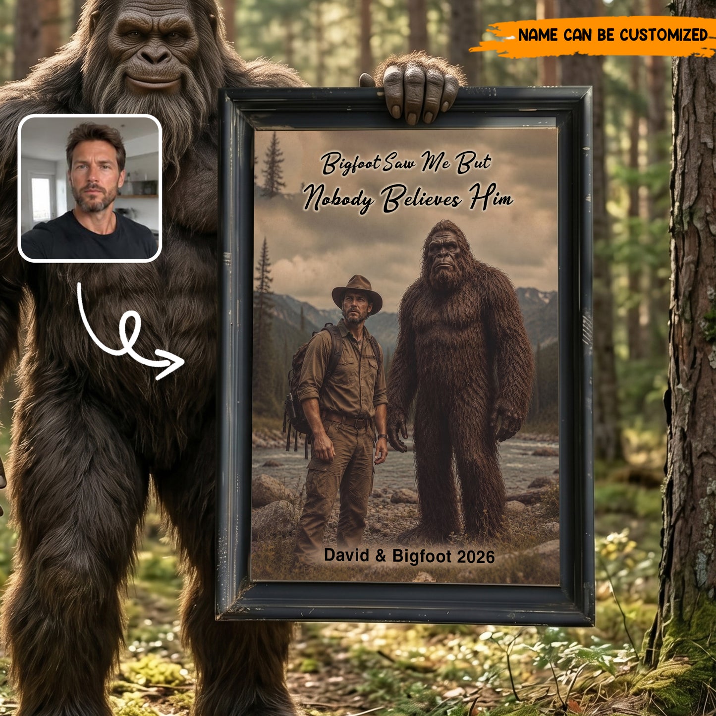 Bigfoot Saw Me But Nobody Believes Him - Personalized Poster Canvas