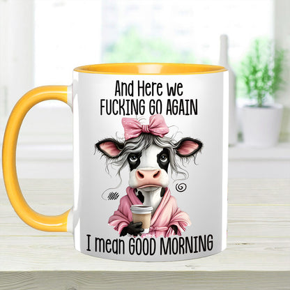 Funny Accent Mug - I Mean Good Morning