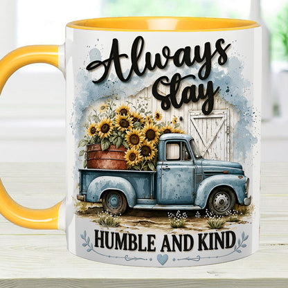 Always Stay Humble And Kind – Personalized Truck Accent Mug