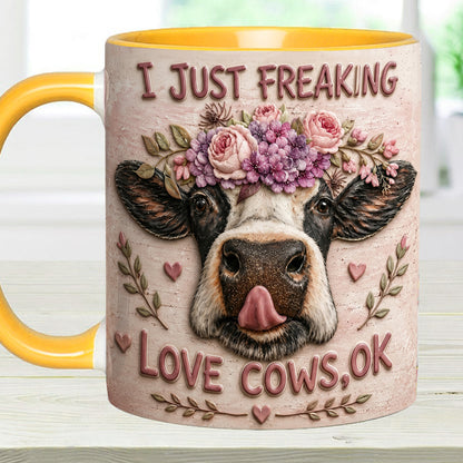 I Just Freaking - Cow Accent Mug