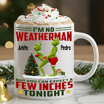 I'm No Weatherman - Funny Christmas Couple Mug