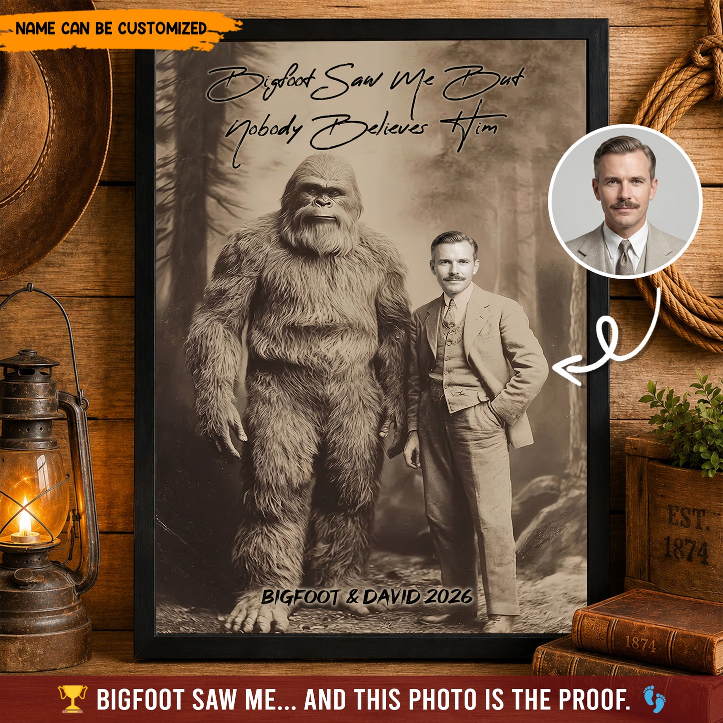 Bigfoot Saw Me But Nobody Believes Him - Personalized Poster Canvas Ver2